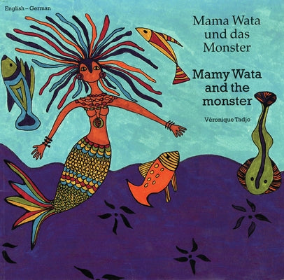 Mamy Wata and the Monster (English-German) by Tadjo, Veronique