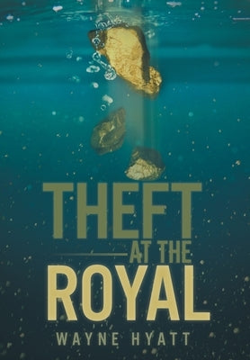 Theft at the Royal by Hyatt, Wayne