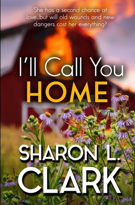 I'll Call You Home by Clark, Sharon L.