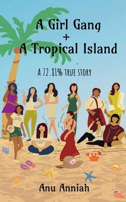 Girl Gang + Tropical Island by Anniah, Anu