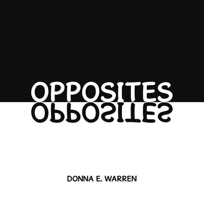 Opposites by Warren, Donna E.