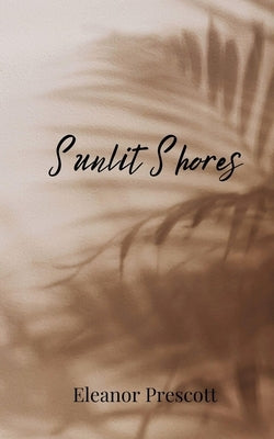 Sunlit Shores by Prescott, Eleanor