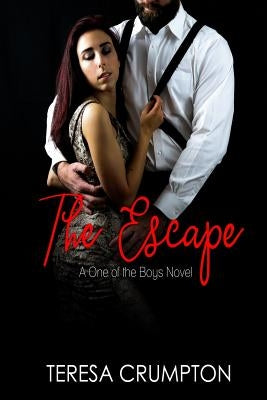The Escape by Crumpton, Teresa