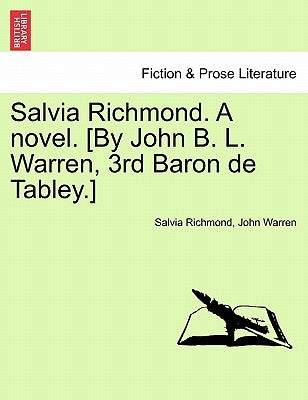 Salvia Richmond. a Novel. [by John B. L. Warren, 3rd Baron de Tabley.] by Richmond, Salvia