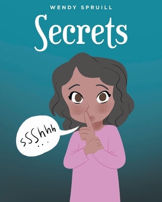 Secrets by Spruill, Wendy
