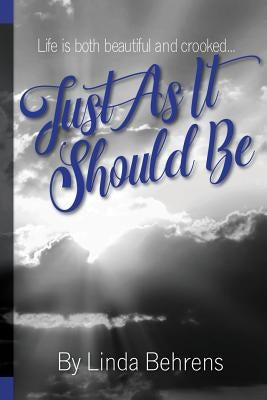 Just As It Should Be by Behrens, Linda Monaco