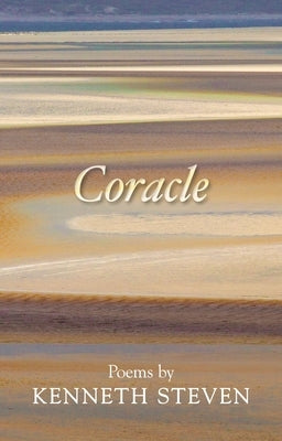 Coracle: Poems By Kenneth Steven by Steven, Kenneth