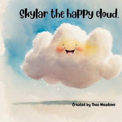 Skylar the happy cloud by Meadows, Theo