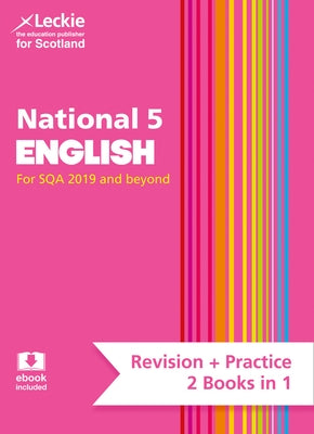Leckie National 5 English for Sqa 2019 and Beyond - Revision + Practice - 2 Books in 1: Revise for N5 Sqa Exams by Valentine, Iain
