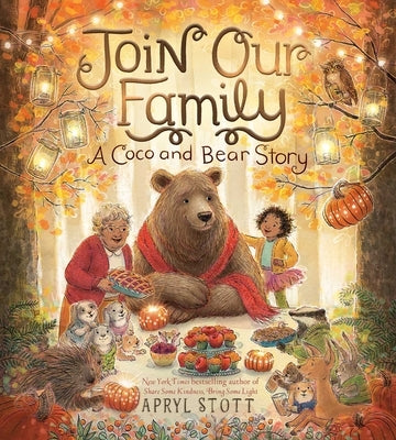 Join Our Family: A Coco and Bear Story by Stott, Apryl