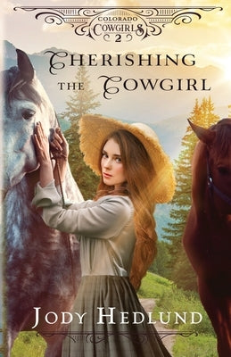 Cherishing the Cowgirl: A Sweet Historical Romance by Hedlund, Jody