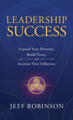Leadership Success by Robinson, Jeff