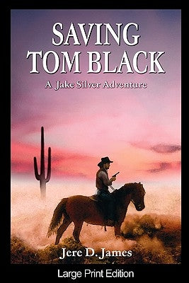 Saving Tom Black by James, Jere D.