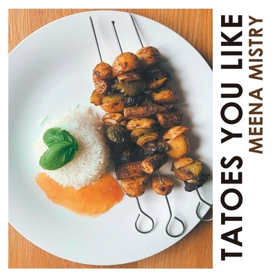 Tatoes You Like by Mistry, Meena