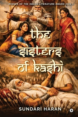 The Sisters of Kashi by Sundari Haran