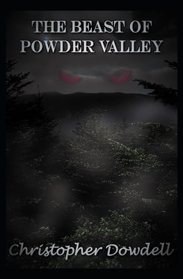 The Beast of Powder Valley by Dowdell, Christopher