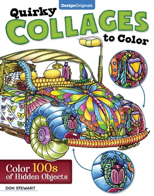 Quirky Collages to Color: Color 100s of Hidden Objects by Stewart, Don