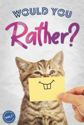 Would You Rather?: The Book Of Silly, Challenging, and Downright Hilarious Questions for Kids, Teens, and Adults(Game Book Gift Ideas)(Vo by Gilden