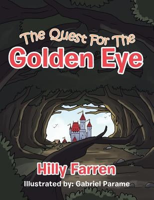 The Quest for the Golden Eye by Farren, Hilly