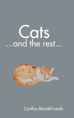 Cats ...and the rest... by Blondel-Lamb, Cynthia