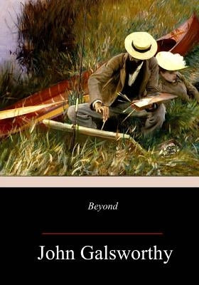 Beyond by Galsworthy, John