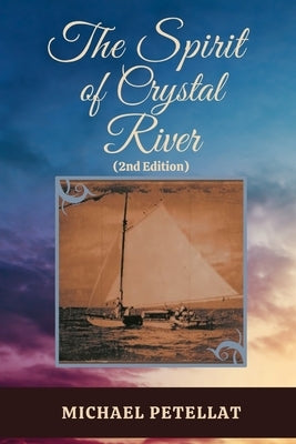 The Spirit of Crystal River by Petellat, Michael