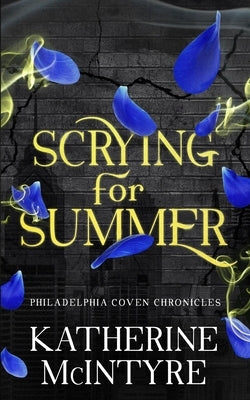 Scrying for Summer by McIntyre, Katherine
