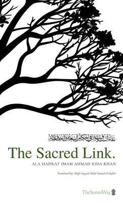 The Sacred Link by Ahmad Rida, Ala Hadrat