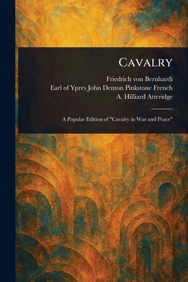 Cavalry by Bernhardi, Friedrich Von