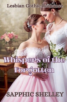 Whispers of the Forgotten by Shelley, Sapphic