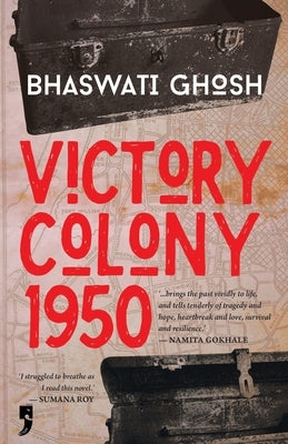 Victory Colony, 1950 by Ghosh, Bhaswati