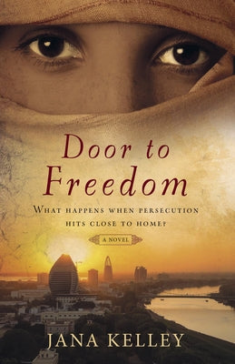 Door to Freedom by Kelley, Jana