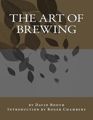 The Art of Brewing by Chambers, Roger