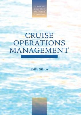 Cruise Operations Management: Hospitality Perspectives by Gibson, Philip