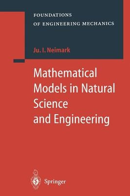 Mathematical Models in Natural Science and Engineering by Neimark, Juri I.