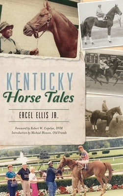 Kentucky Horse Tales by Ellis, Ercel, Jr.