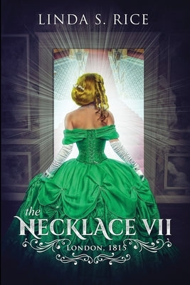 The Necklace VII: London, 1815 by Rice, Linda S.