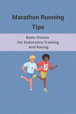 Marathon Running Tips: Basic Fitness For Endurance Training And Racing: Half Marathon Running Tips Race Day by Casbarro, Gilbert
