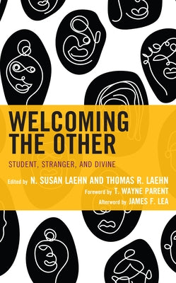 Welcoming the Other: Student, Stranger, and Divine by Laehn, N. Susan