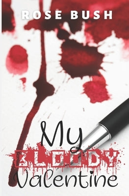 My Bloody Valentine by Bush, Rose