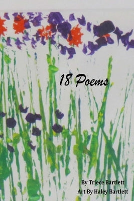 18 Poems by Bartlett, Triece