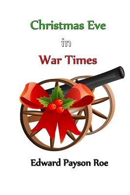 Christmas Eve in War Times by Lee, Russell
