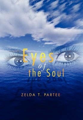 Eyes of the Soul by Partee, Zelda T.
