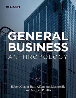 General Business Anthropology, 2nd Edition by Tian, Robert Guang