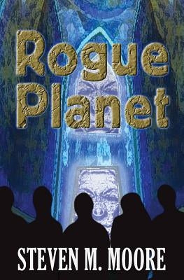 Rogue Planet by Moore, Steven M.