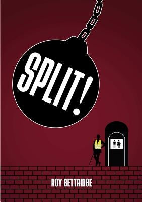 Split! by Bettridge, Roy