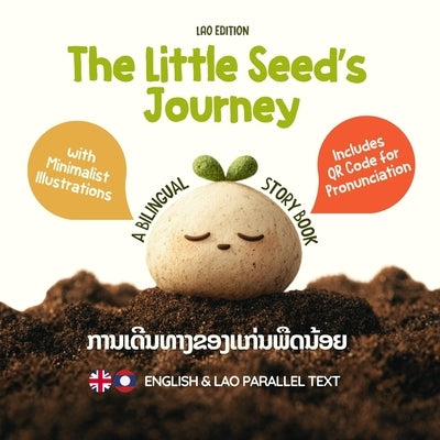 The Little Seed's Journey (Lao Edition): A Bilingual English-Lao Picture Book for Kids with Parallel Text and QR Code for Pronunciation by Mengioglu, Duygu