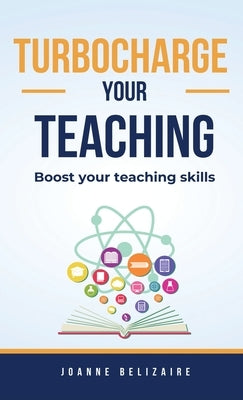 Turbocharge Your Teaching by Belizaire, Joanne