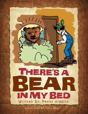 There's a Bear in My Bed by Higgins, Penny