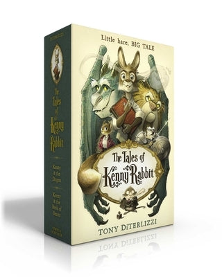 The Tales of Kenny Rabbit (Boxed Set): Kenny & the Dragon; Kenny & the Book of Beasts by Diterlizzi, Tony